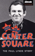 Center Square: The Paul Lynde Story