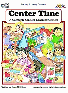 Center Time: A Complete Guide to Learning Centers - McMillan, Dana