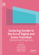 Centering Gender in the Era of Digital and Green Transition: Intersectional Perspectives