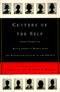 Centers of the Self: Stories by Black American Women from the Nineteenth Century to the Present - Hamer, Judith A, and Hamer, Martin J (Editor)