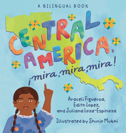 Central America, Mira, Mira, Mira!