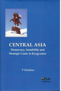 Central Asia and South Asia: Democracy, Instability and Strategic Game in Kyrgyzstan