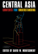 Central Asia: Contexts for Understanding
