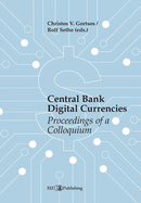 Central Bank Digital Currencies (CBDCs): Proceedings of a Colloquium