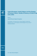 Central European Jewish Emigres and the Shaping of Postwar Culture: Studies in Memory of Lilian Furst (1931-2009)