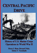 Central Pacific Drive: History of U.S. Marine Corps Operations in World War II