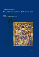 Central Periphery? Art, Culture and History of the Medieval Jazira (Northern Mesopotamia, 8th-15th Centuries): Papers on the Conference Held at the University of Bamberg, 31 October-2 November, 2012