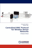 Centralized Mac Protocol for Wireless Sensor Networks