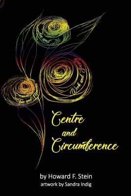 Centre and Circumference: A Collection of Poems - Mindmend Media, Publishing Co (Prepared for publication by), and Indig, Sandra, and Stein, Howard F