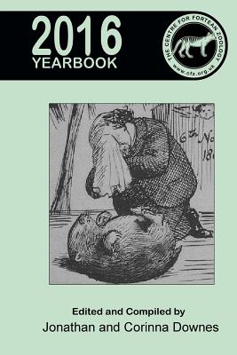 Centre for Fortean Zoology Yearbook 2016 - Downes, Jonathan (Editor)