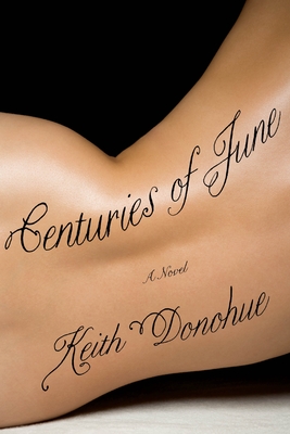 Centuries of June - Donohue, Keith