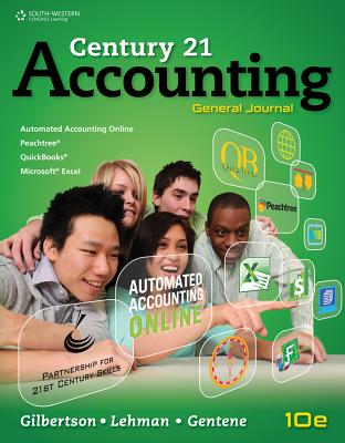 Century 21 Accounting, General Journal - Gilbertson, Claudia, and Lehman, Mark, and Harmon-Gentene, Debra