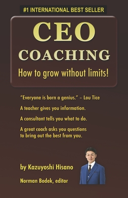 CEO Coaching: How to grow without limits! - Bodek, Norman (Editor), and Karaoglu, Nihat (Editor), and Suresh, T V (Editor)