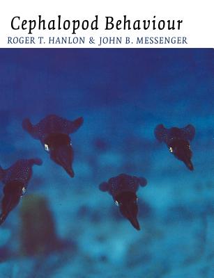 Cephalopod Behaviour - Hanlon, Roger T, and Messenger, John B