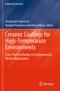 Ceramic Coatings for High-Temperature Environments: From Thermal Barrier to Environmental Barrier Applications