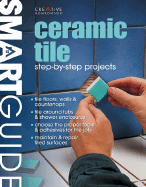 Ceramic Tile: Step-By-Step Projects