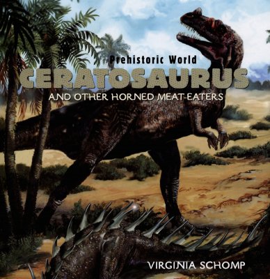Ceratosaurus and Other Horned Meat-Eaters - Schomp, Virginia