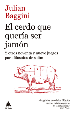 Cerdo Que Quera Ser Jamn, El - Baggini, Julian