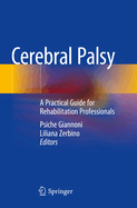 Cerebral Palsy: A Practical Guide for Rehabilitation Professionals