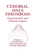 Cerebral Sinus Thrombosis: Experimental and Clinical Aspects