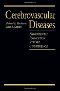 Cerebrovascular Diseases: Nineteenth Princeton Stroke Conference