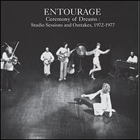 Ceremony of Dreams: Studio Sessions and Outtakes 1972-1977 - The Entourage Music & Theatre Ensemble
