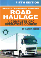 Certificate of Professional Competence Road Haulage - A Complete Cpc Operators Course