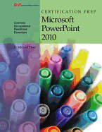 Certification Prep Microsoft PowerPoint 2010