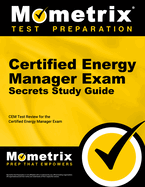 Certified Energy Manager Exam Secrets Study Guide: Cem Test Review for the Certified Energy Manager Exam
