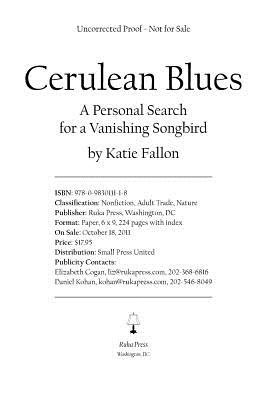 Cerulean Blues: A Personal Search for a Vanishing Songbird - Fallon, Katie