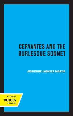 Cervantes and the Burlesque Sonnet - Martin, Adrienne Laskier