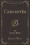 Cervantes (Classic Reprint)