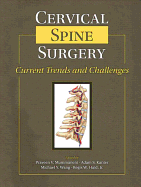 Cervical Spine Surgery: Current Trends and Challenges