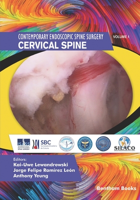 Cervical Spine - Len, Jorge Felipe Ramrez (Editor), and Yeung, Anthony (Editor), and Kim, Hyeun-Sung (Editor)