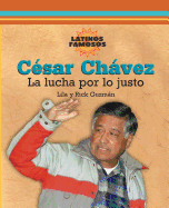 Cesar Chavez: La Lucha Por Lo Justo