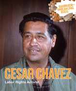 Cesar Chavez: Labor Rights Activist