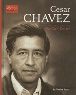 Cesar Chavez: We Can Do It!