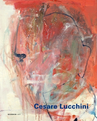 Cesare Lucchini: What Remains - Lucchini, Cesare, and Frehner, Matthias (Text by), and Mossinger, Ingrid (Editor)