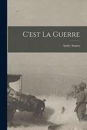 C'est La Guerre