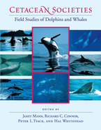 Cetacean societies : field studies of dolphins and whales