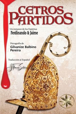 Cetros Partidos - Balbino Pereira, Gilvanize, and Ferdinando Y Jaime, Por Los Esp?ritus