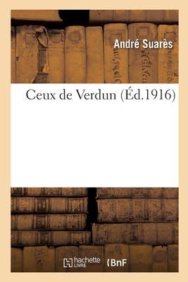 Ceux de Verdun - Suar?s, Andr?