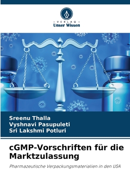 cGMP-Vorschriften fr die Marktzulassung - Thalla, Sreenu, and Pasupuleti, Vyshnavi, and Potluri, Sri Lakshmi