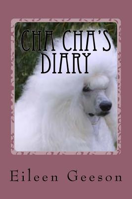 Cha Cha's Diary: Dog Tales - Geeson, Eileen