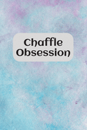 Chaffle Obsession: Recipe templates with index to organize your Cheese + Waffle sweet and savory recipes