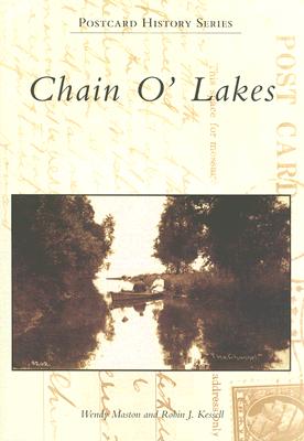 Chain O' Lakes - Maston, Wendy, and Kessell, Robin J