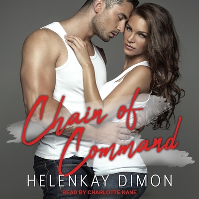 Chain of Command - Dimon, Helenkay, and Kane, Charlotte (Read by)