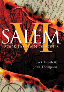 Chain of Souls: Evil Lies in the House of Six Gables (Salem VI) (Volume 2)