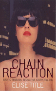 Chain Reaction - Title, Elise