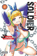 Chained Soldier, Vol. 2: Volume 2